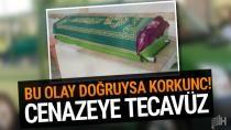 Cenaze aracında ölüye tecavüz