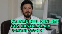 Karamürsel'e Yeni Göz Doktoru Atandı