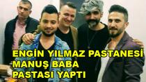 Engin Yılmaz'dan Manuş Baba'ya Ziyaret