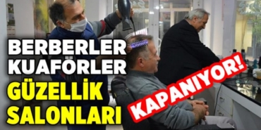 123756_berber_kuafor_guzellik_salonlari_kapatiliyor_h365404_c0ae0
