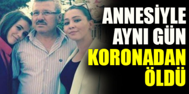 105112_annesiyle_ayni_gun_koronadan_oldu_h125564_526d4